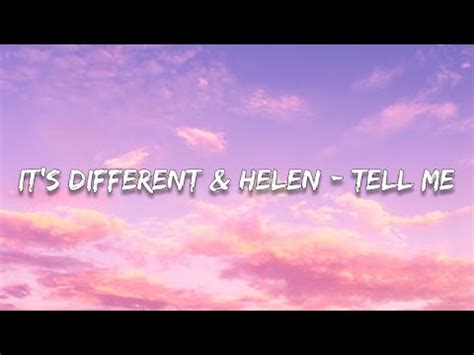 it's different & helen tell me lyrics|More.